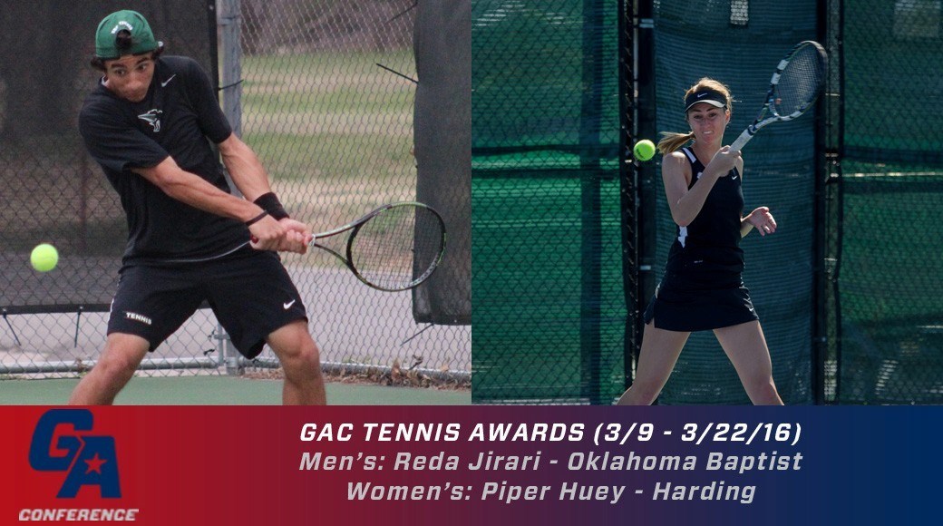 The Great American Conference announced the league's top tennis players for the period of March 9 to March 22. Oklahoma Baptist’s Reda Jirari claimed the men's award and Harding’s Piper Huey earned the women’s honor.